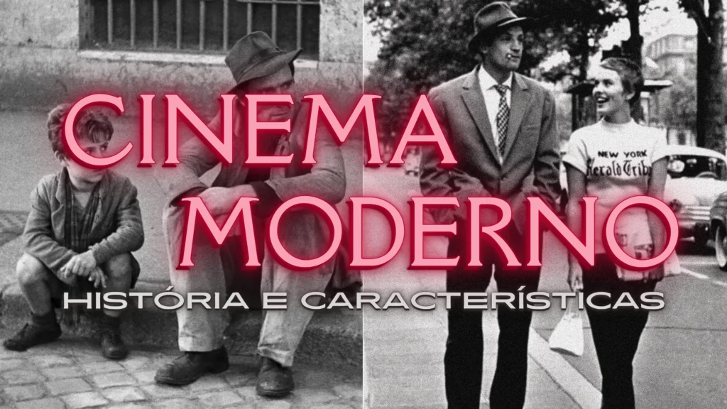 Cinema Moderno A História e Características