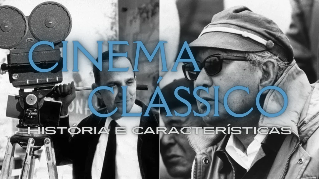 Cinema Clássico História e Características